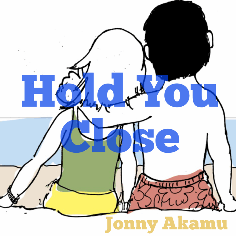 “Hold You Close” by Jonny Akamu