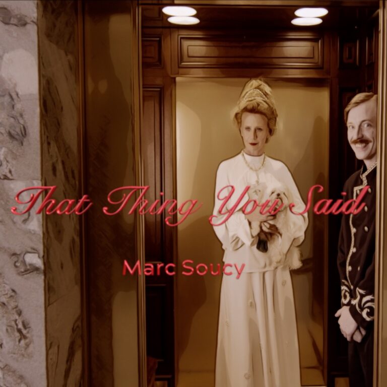“That Thing You Said” by Marc Soucy