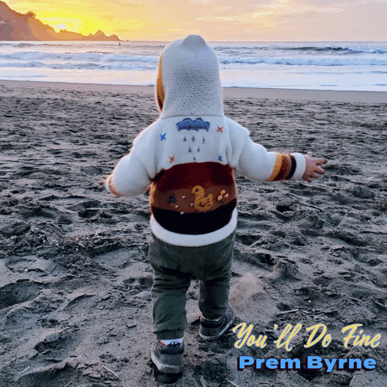 “You’ll Do Fine” by Prem Byrne