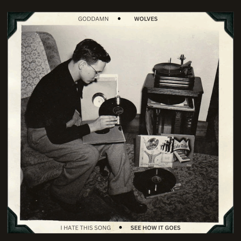 “See How It Goes” by Goddamn Wolves